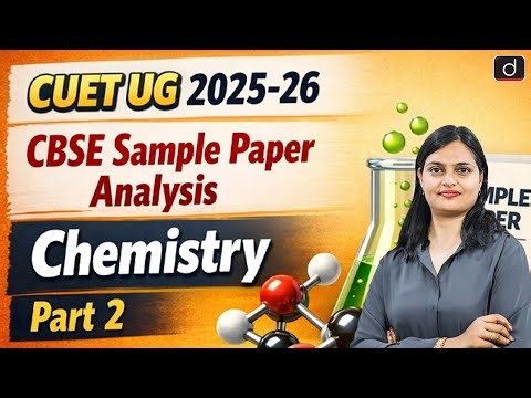 Chemistry Sample Paper Analysis Part 2 | BOARD + CUET | Drishti CUET & CLAT