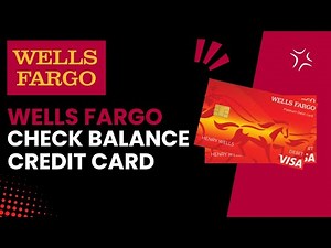 How to Check Your Wells Fargo Credit Card Balance: A Simple Guide - 2024