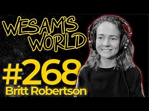 Wesam's World #268 - Britt Robertson