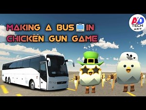 AD TECH -MAKING A BUS IN CHICKEN GUN GAME!