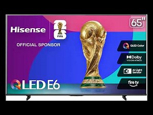 Hisense 65" E6 Cinema Series QLED 4K UHD Smart TV Review | Dolby Vision & Atmos, AI Light Sensor