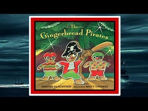 🏴‍☠️ The Gingerbread Pirates Read Aloud Kid's Book