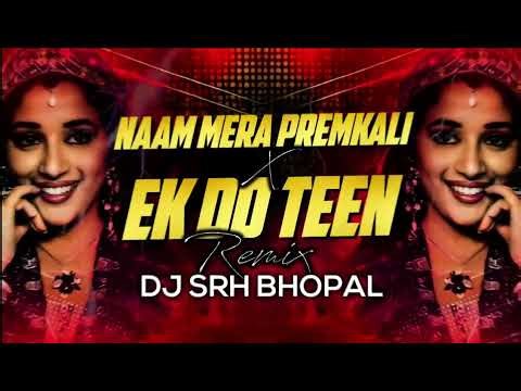 Naam Mera Premkali - ( Dhol Mix ) Dj Srh Bhopal | Remix | Dj Song Mix | Chaalbaaz | Ek Do Teen Mix |