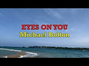 Eyes On You - Michael Bolton |lyrics