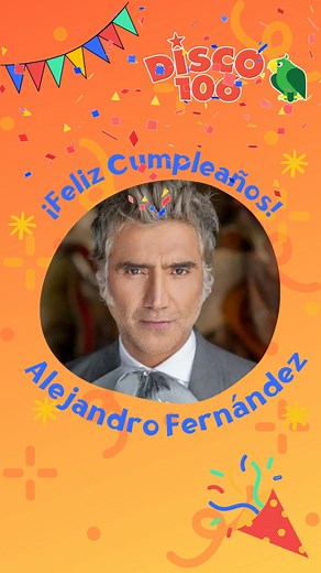 ¡Feliz cumpleaños, Alejandro Fernández! En este día tan especial, te deseamos mucha felicidad, amor y éxito en todo lo que te propongas. Que la música siga siendo tu compañera de vida y que puedas seguir regalándonos tu talento por muchos años más. ¡Que tengas un día maravilloso rodeado de tus seres queridos! | Disco 106