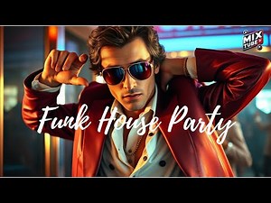 Most Popular DJ Set: Best Funky House Music Mix Vol.1