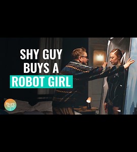 1.2M views · 3.5K reactions | Shy guy buys a robot girl | Be Kind | Facebook