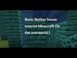 How to build a basic Nether house in Minecraft. (In the overworld.)