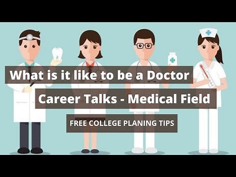Medical Field - Career Talk - What is it like to be a Doctor?