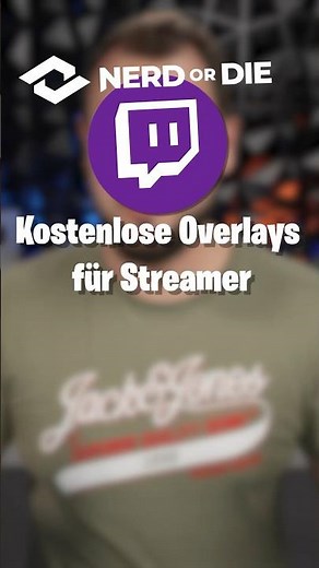 Jede Menge kostenlose Overlays für Streamer bei NerdOrDie!