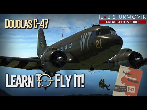 Learn to fly the C-47 Skytrain