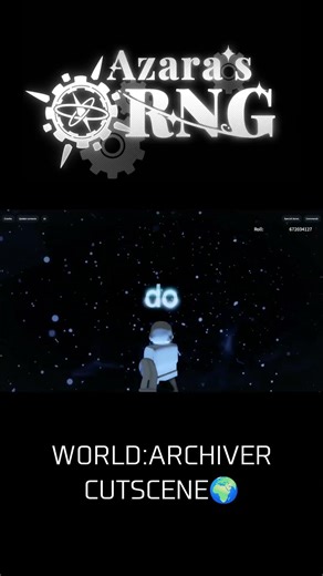 [Azara's RNG]World:Archiver CUTSCENE🌍 #rnggame #roblox #ロブロックス #rng