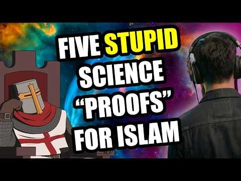 The Five Scientific "Proofs" For Islam Are REALLY Stupid (Sense Islam)