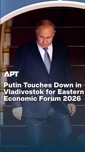 Putin Lands in Vladivostok for Eastern Economic Forum With Delegates From Over 70 Countries | APT