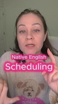 Native English Scheduling Expressions