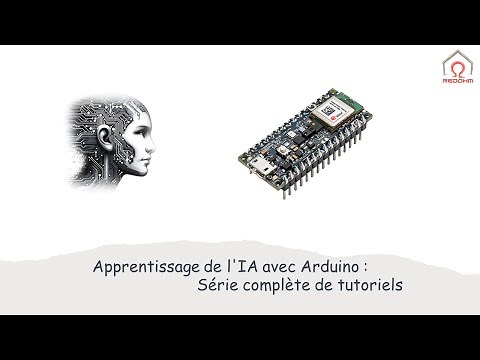 Apprentissage de l'IA avec Arduino : Série complète de tutoriels
