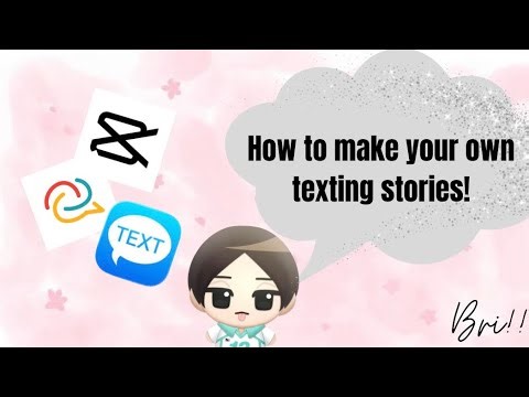How to make your own texting Stories! | Bri!!!🌸