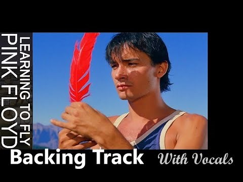 Learning To Fly - Pink Floyd - Backing Track With Vocals - To Study For Free