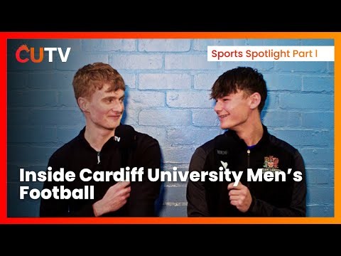 Inside Cardiff University Men's Football | CUTV Sports Spotlight - Part 1 | CUFC Interview