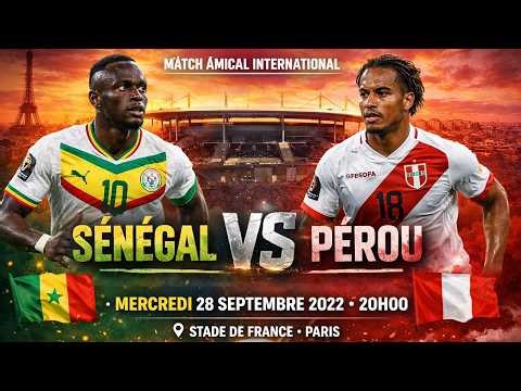 🛑DIRECT: 🇸🇳 SÉNÉGAL 🆚 🇵🇪 PÉROU 🚨MATCH AMICAL POUR PREPARER LA COUPE DU MONDE !
