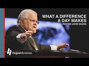 Pastor John Hagee - "What a Difference a Day Makes"