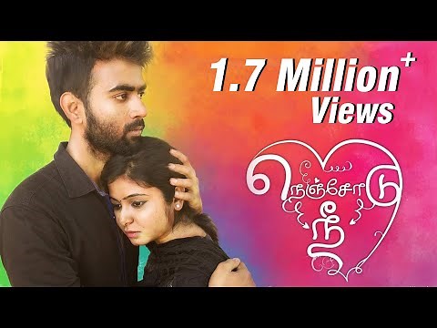 Nenjodu Nee - New Tamil Short Film 2017 || M.K. Bala Vignesh