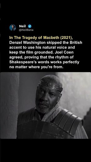 In The Tragedy of Macbeth (2021), Denzel Washington skipped the British accent.