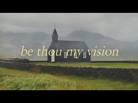 Be Thou My Vision - Eleni Baker, Anthem Worship, Mass Anthem (Lyric Video)