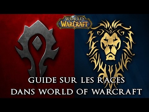 Guide sur les Races dans World of Warcraft