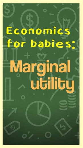 Economics For Babies: Marginal Utility #marginalutility #financialconcepts #economicsuperpower