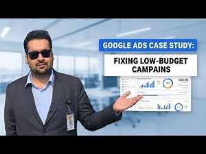 Google Ads Case Study: Fixing Low-Budget Campaigns