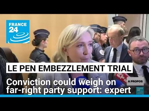 What does the EU embezzlement trial mean for Le Pen and the French far right?