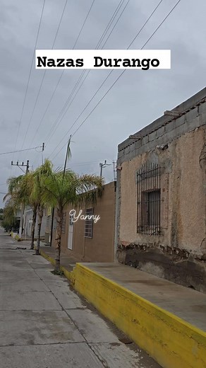 Nazas Durango #Nazas #Durango Recorrido por las calles de Nazas | Alvarado Yanni