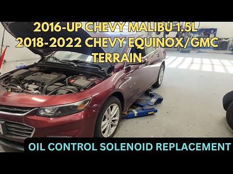 16-UP Chevy Malibu/Equinox & GMC Terrain 1.5L oil pressure control solenoid tutorial w/ P06DD P06DE