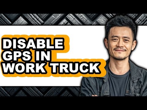 How to Disable Gps in Work Truck (full Guide)