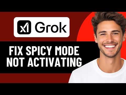 HOW TO FIX GROK AI SPICY MODE NOT ACTIVATING 2026! (EASY FIX)