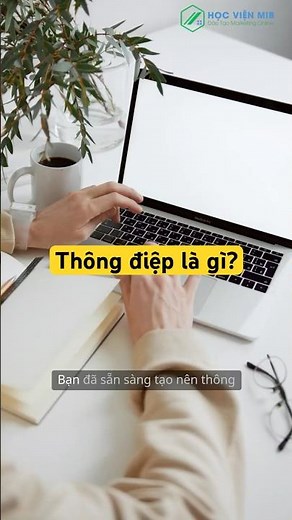 Thông điệp là gì? Bí quyết truyền tải giá trị thương hiệu hiệu quả