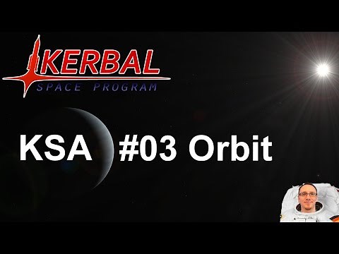 KSP - Tutorial - Kerbin Space Academy - #03 Orbit ( deutsch/german ) [1.0.4]