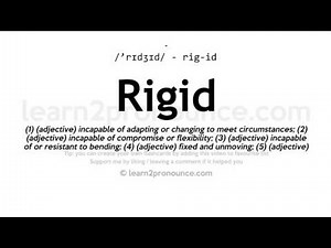 Pronunciation of Rigid | Definition of Rigid