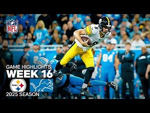 Pittsburgh Steelers vs Detroit Lions Game Highlights | 2025 NFL Season Week 16