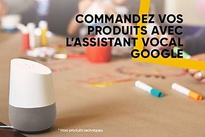 Avec Google Assistant, commandez sur fnac.com par la voix !