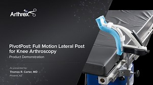 PivotPost Full Motion Lateral Post for Knee Arthroscopy