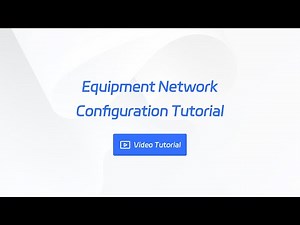 Equipment Network Configuration