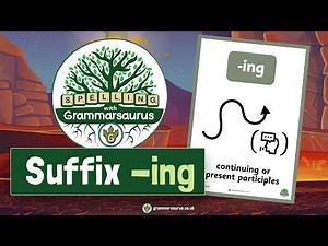 Spelling with Grammarsaurus - Suffix -ing