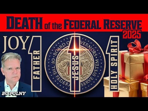 GOD ENDS the FEDERAL RESERVE🧨A Christmas Miracle!? Bo Polny