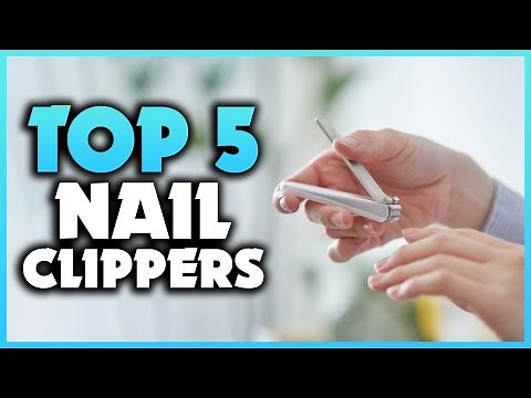 Top 5 Best Nail Clippers 2023 [Don't Buy Until You Watch This]
