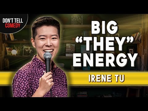 Big "They" Energy | Irene Tu | Stand Up Comedy