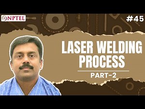 #45 Laser Welding Process | Part 2 | Welding Processes
