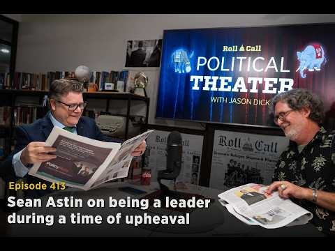 Political Theater 413: Sean Astin on being a leader during a time of upheaval