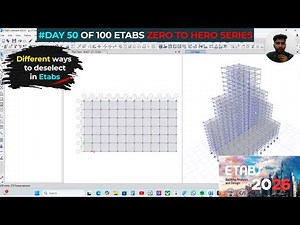 V50 | Mastering Deselect in ETABS: 5 Powerful Ways to Refine Your Selection!